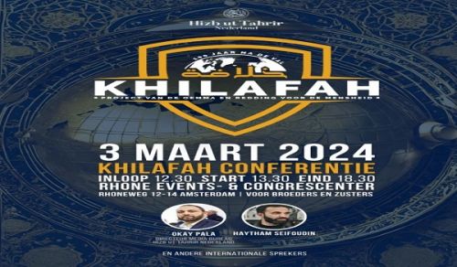 The Netherlands: Annual Khilafah Conference, Khilafah, Ummah&#039;s Issue &amp; Salvation for Mankind