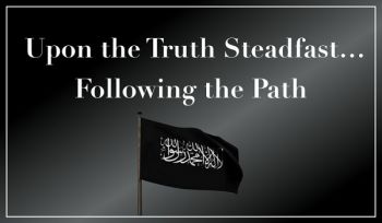 Al-Waqiyah TV: Serie  Standhaft auf der Wahrheit ... Dem Weg folgend