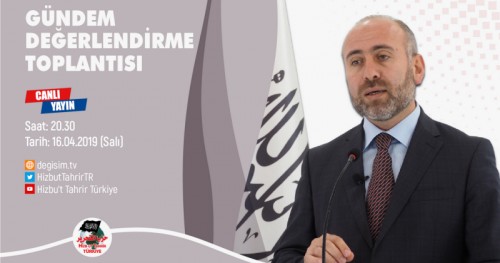 Türkiye Vilayeti: Gündem Değerlendirme Toplantısı (16/04/2019)