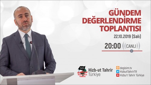 Türkiye Vilayeti: Haftalık Değerlendirme Toplantısı 22/10/2019