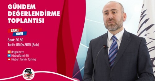 Türkiye Vilayeti: Gündem Değerlendirme Toplantısı (09/04/2019)