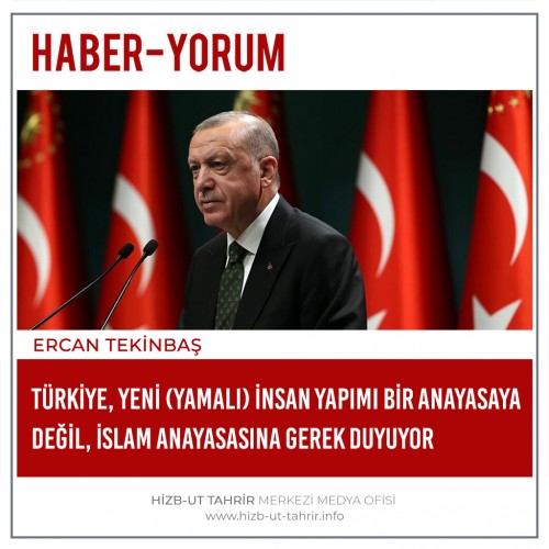 Türkiye, Yeni (Yamalı) İnsan Yapımı Bir Anayasaya Değil, İslam Anayasasına Gerek Duyuyor