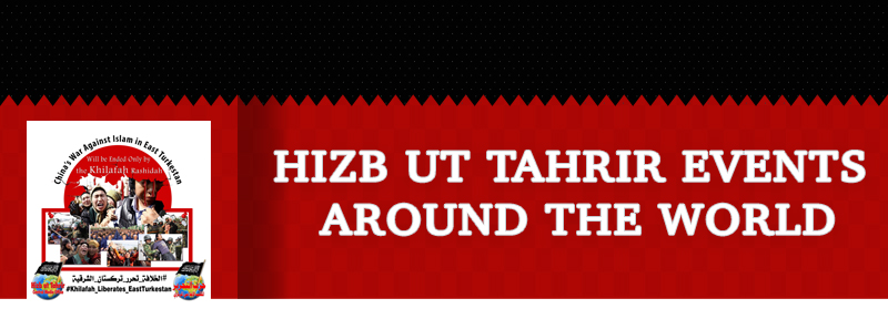 HIZB UT TAHRIR EVENTS AROUND THE WORLD