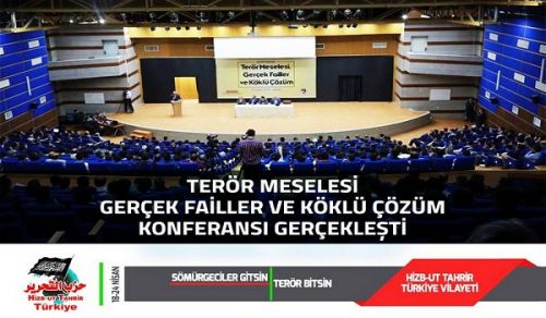 Wilayah Turkey: Conference, “Issue of Terror, True Perpetrators and the Profound Solution!”
