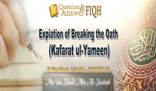 Ameer's Answer to Question: Expiation of Breaking the Oath (Kafarat ul-Yameen)