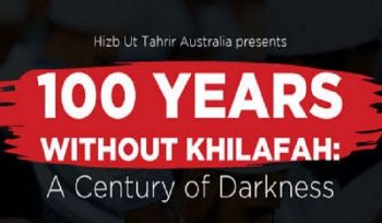 Hizb ut Tahrir / Austrialien  Aktivitäten welche die hundertjährige Zerstörung des Kalifats markieren