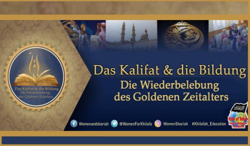 Das Kalifat &amp; die Bildung: Die Wiederbelebung des Goldenen Zeitalters