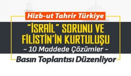 Hizb ut Tahrir / Wilayah Uturuki: Kongamano la Istanbul “Suluhisho la Tatizo (la Israel) na Ukombozi wa Palestina katika Vidokezo 10”