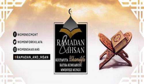 Kitengo cha Wanawake: Kampeni ya Ramadhan &quot;Ramadhan na Ihsan&quot;