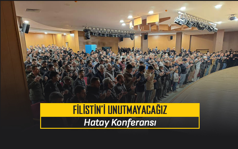 Click to enlarge image 20240216_TR_Hatay_Konf_Filistini_Unutmayacagiz.jpg