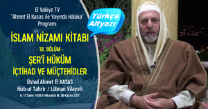  el Vakiye TV Ahmed el Kasas Islam Nizami Kitabi Bolum 18 