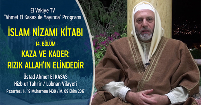  el Vakiye TV Ahmed el Kasas Islam Nizami Kitabi Bolum 14 