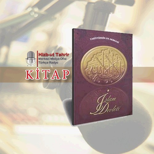 Kitap - İslam Devleti - Takiyyuddin en-Nebhani - 21 - İçerideki Karışıklıkların Tamamen Giderilmesi