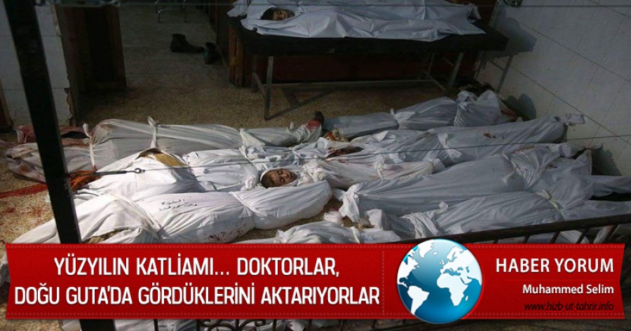 Yüzyılın Katliamı… Doktorlar, Doğu Guta’da Gördüklerini Aktarıyorlar
