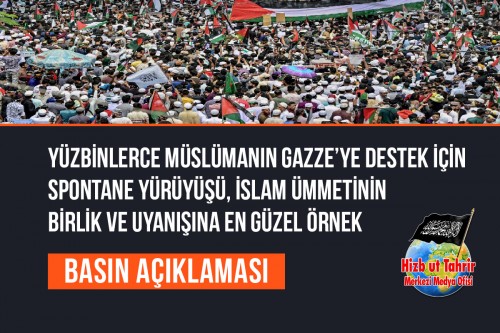 Yüzbinlerce Müslümanın Gazze’ye Destek İçin Spontane Katıldığı Bu Yürüyüş, İslam Ümmetinin Birlik ve Uyanışının En Güzel Örneklerinden Biridir