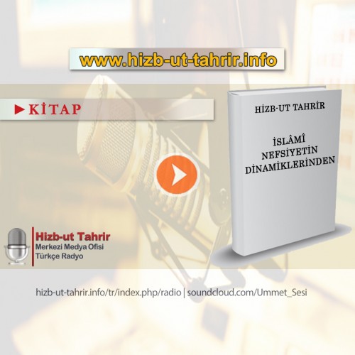 10 - İslâmî Nefsiyetin Dinamiklerinden - Allah Subhânehu’ya Tevekkül Etmek ve O’na Karşı İhlaslı Olmak