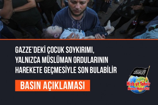 Gazze’deki Çocuk Soykırımı, Yalnızca Müslüman Ordularının Harekete Geçmesiyle Son Bulabilir