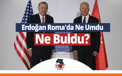 Erdoğan Roma&#039;da Ne Umdu Ne Buldu?