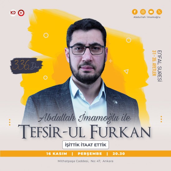 [336. Ders] Tefsir-ul Furkân - Abdullah İmamoğlu - Enfal Suresi 31-35. Ayetler