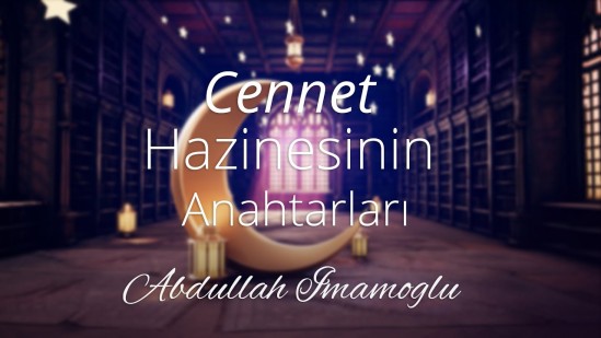 Cennet Hazinesinin Anahtarlarından İster Misin