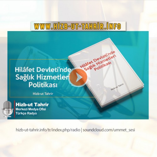 02 - Kitap - Hilâfet Devleti’nde Sağlık Hizmetleri Politikası - GÜNÜMÜZDE SAĞLIK HİZMETLERİ GERÇEKLİĞİ, HİLÂFET DEVLETİ’NDE SAĞLIK HİZMETLERİNİN TEMELLERİ VE AMAÇLARI