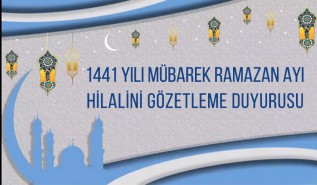 1441 Yılı Mübarek Ramazan Ayı Hilalini Gözetleme Duyurusu