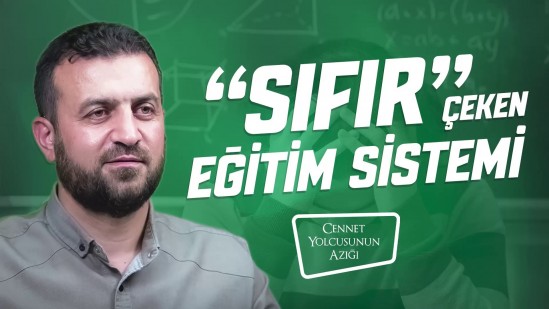Cennet Yolcusunun Azığı - Sıfır Çeken Eğitim Sistemi
