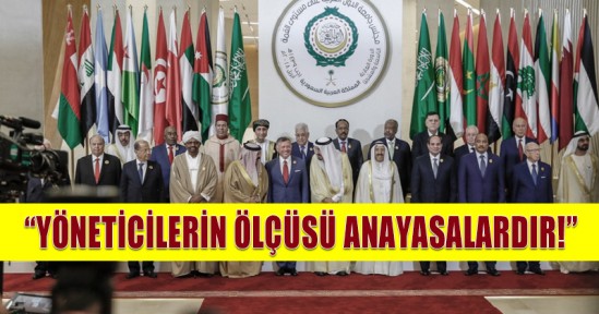 “Yöneticilerin Ölçüsü Anayasalardır!”