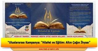 “Uluslararası Kampanya: “Hilafet ve Eğitim: Altın Çağın İhyası”