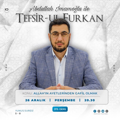 [373. Ders] Tefsir-ul Furkân - Abdullah İmamoğlu - Yunus Suresi 5 - 8. Ayetler