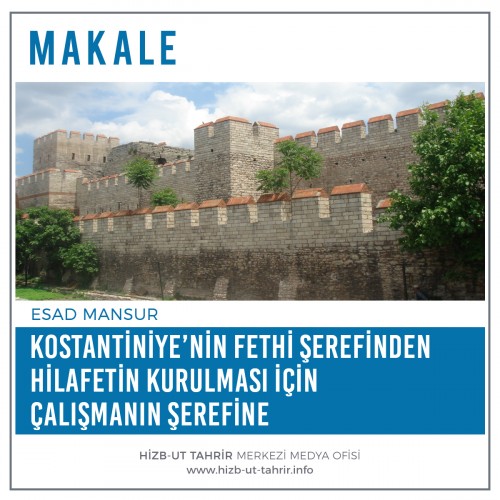 Kostantiniye’nin Fethi Şerefinden Hilafetin Kurulması İçin Çalışmanın Şerefine