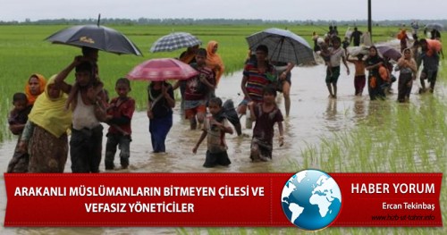 Arakanlı Müslümanların Bitmeyen Çilesi ve Vefasız Yöneticiler
