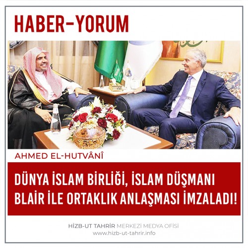Dünya İslam Birliği, İslam Düşmanı Blair İle Ortaklık Anlaşması İmzaladı!