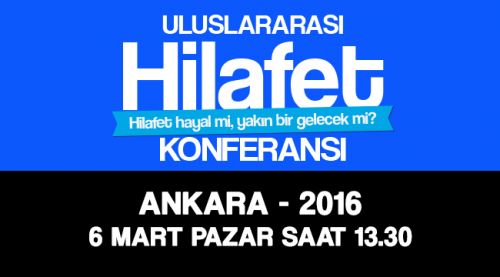 CANLI - Ankara Uluslararası Hilafet Konferansına Davet
